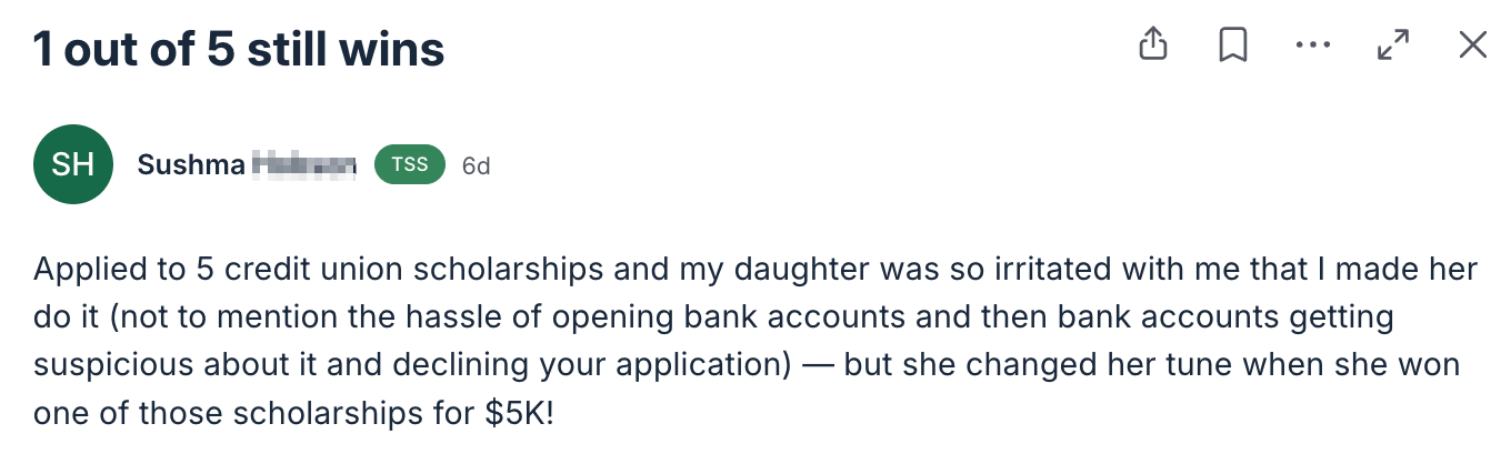 Community post from Sushma: applied to 5 credit union scholarships and won one for $5K