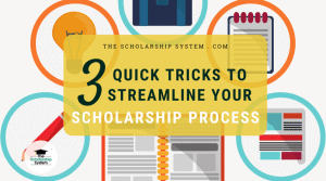 3 Quick Tricks to Streamlining Your Scholarship Process