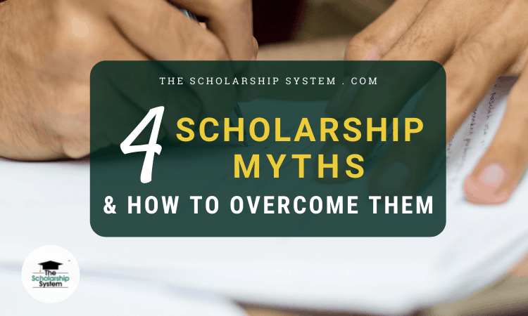 4 Scholarship Myths & How to Overcome Them