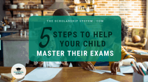 5 Steps to Help Your Child Master Their Exams