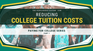 Paying for College Part 1: Reducing College Tuition Costs