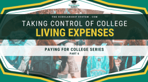 Paying for College Part 6: Taking Control of Living Expenses in College