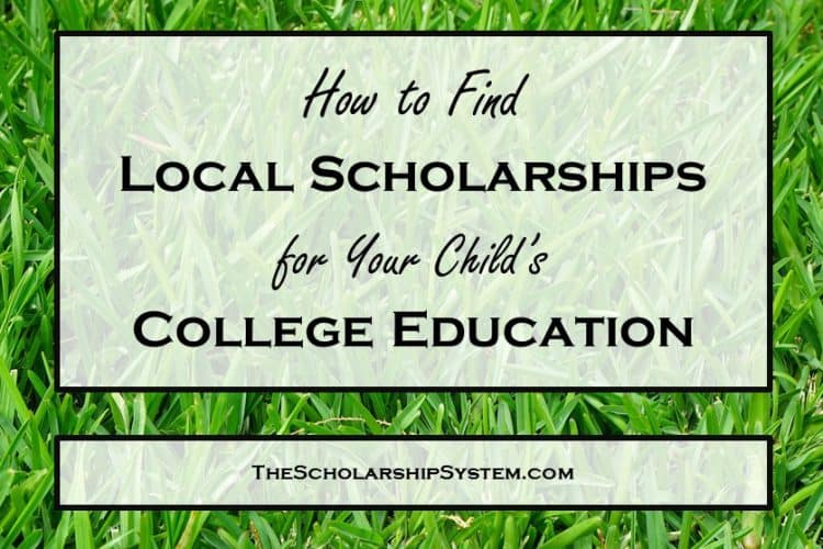 How to Find Local Scholarships for Your Child’s College Education The