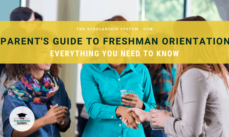 Parent’s Guide to Freshman Orientation Everything You Need to Know