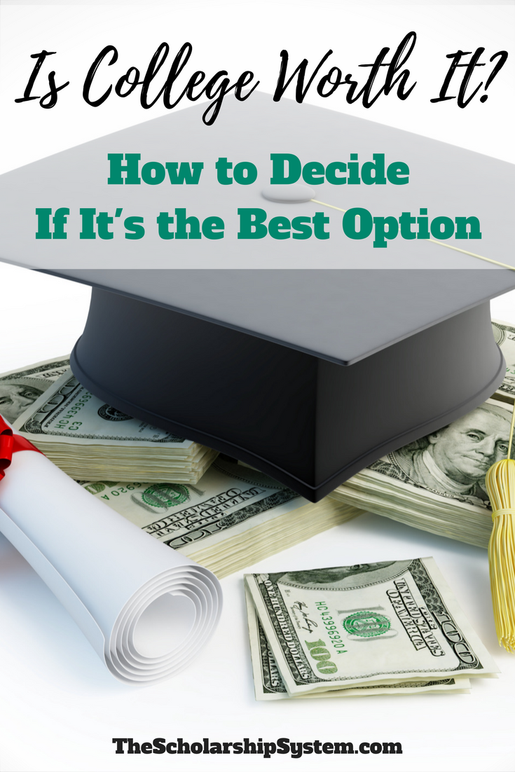 Is College Worth It? How to Decide The Scholarship System