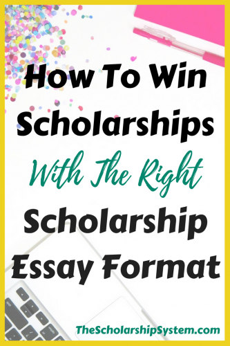 How to Win Scholarships with the Right Scholarship Essay ...