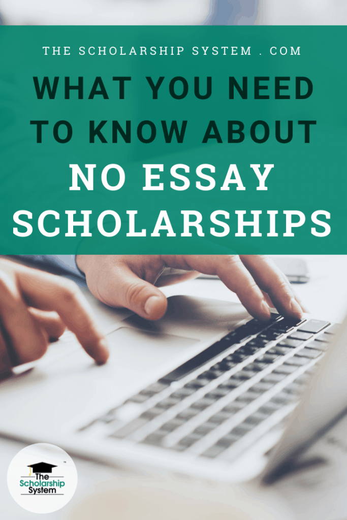 Most students find the scholarship essay requirement time consuming, making no essay scholarships particularly attractive. But, they often are often too good to be true.