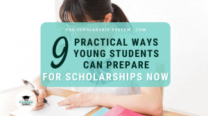 9 Practical Ways Young Students Can Prepare for Scholarships Now
