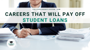Careers That Will Pay Off Student Loans