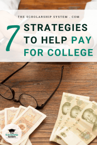 7 Strategies to Help Pay For College