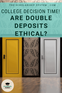 College Decision Time! Are Double Deposits Ethical?