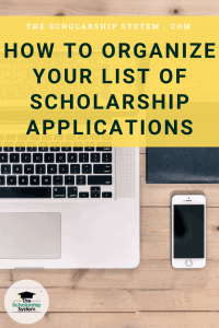How to Organize Your List of Scholarship Applications