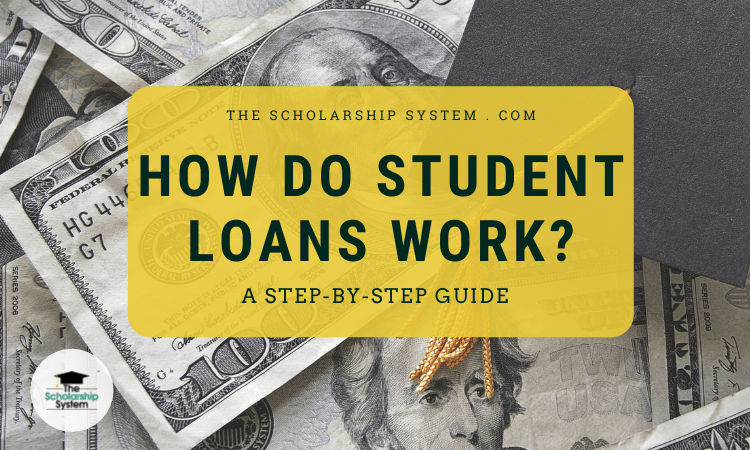 How Do Student Loans Work