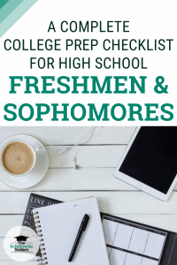 A Complete College Prep Checklist For High School Freshmen and Sophomores