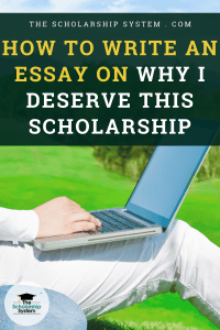 How to Write An Essay On Why I Deserve This Scholarship