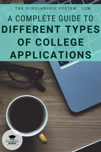 A Complete Guide to Different Types of College Applications