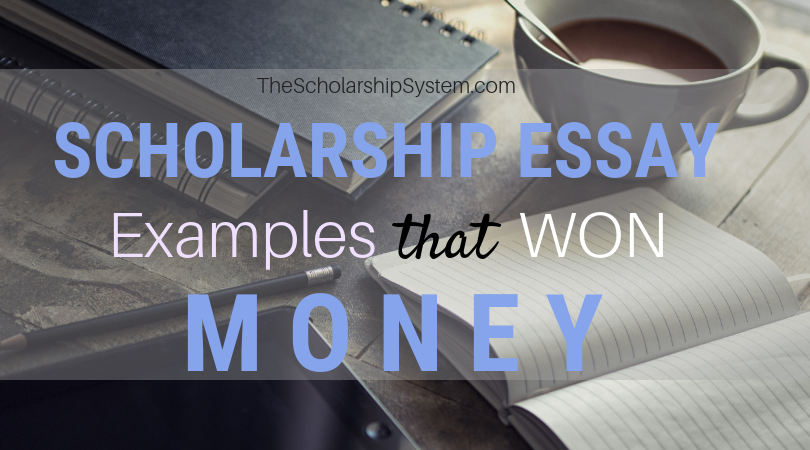 Scholarship Essay Examples That Won Money - The Scholarship System