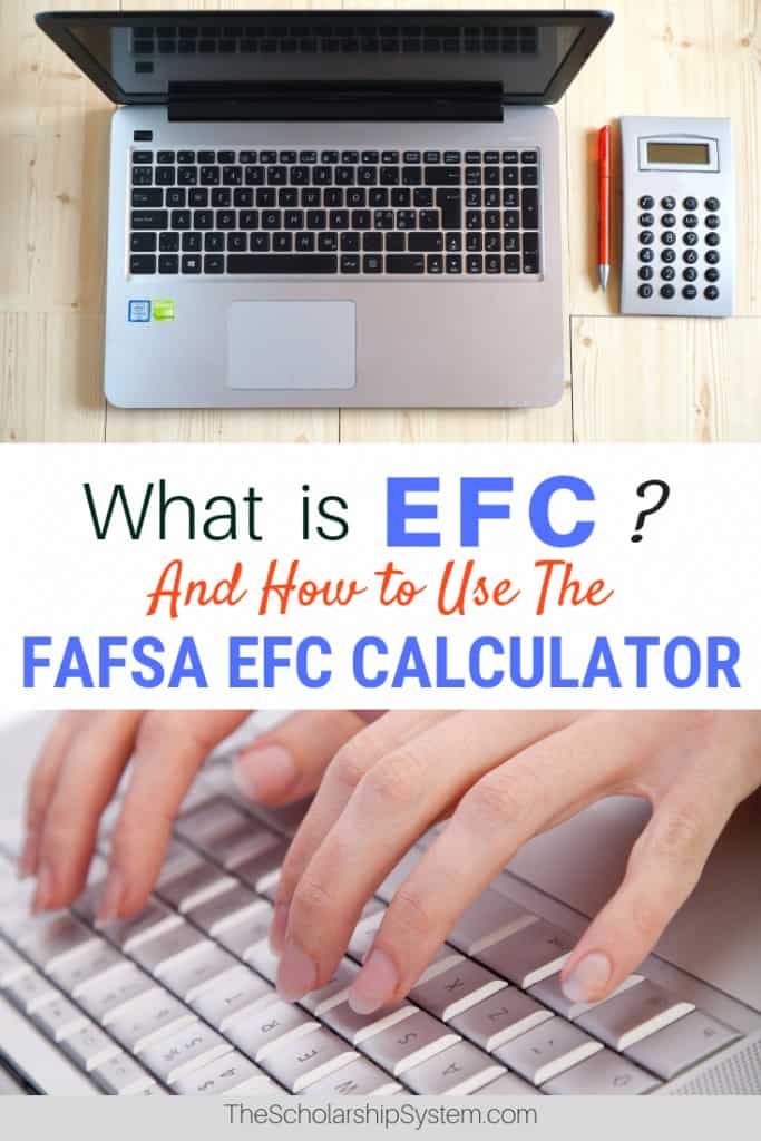 What is EFC? And How to Use the FAFSA EFC Calculator The Scholarship