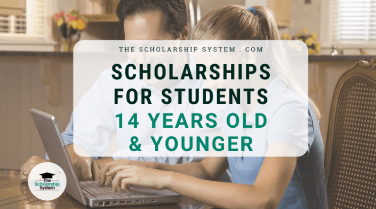 Scholarships for Students 14 Years Old and Younger