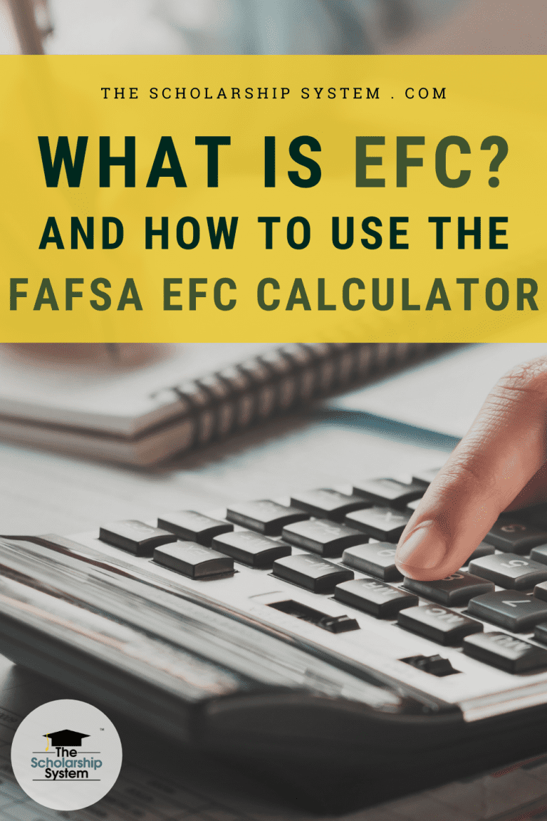 What is EFC? And How to Use the FAFSA EFC Calculator The Scholarship