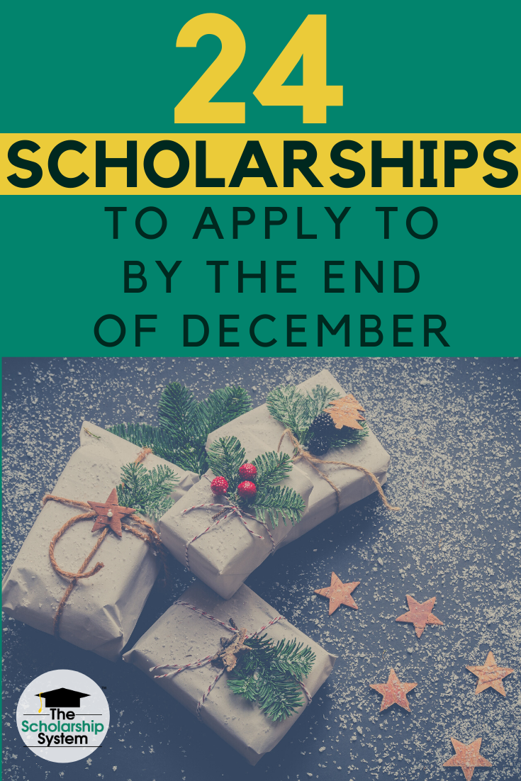 24 Scholarships To Apply To By The End Of December The