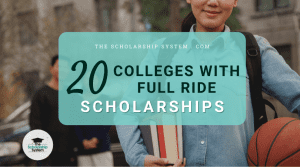 20 Colleges with Full Ride Scholarships