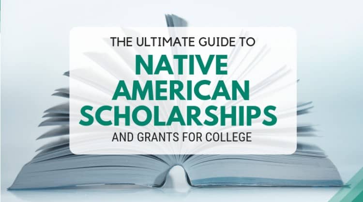 The Ultimate Guide To Native American Scholarships And Grants For College The Scholarship System