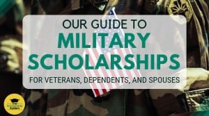 Our Guide to Military Scholarships for Veterans, Dependents, and Spouses