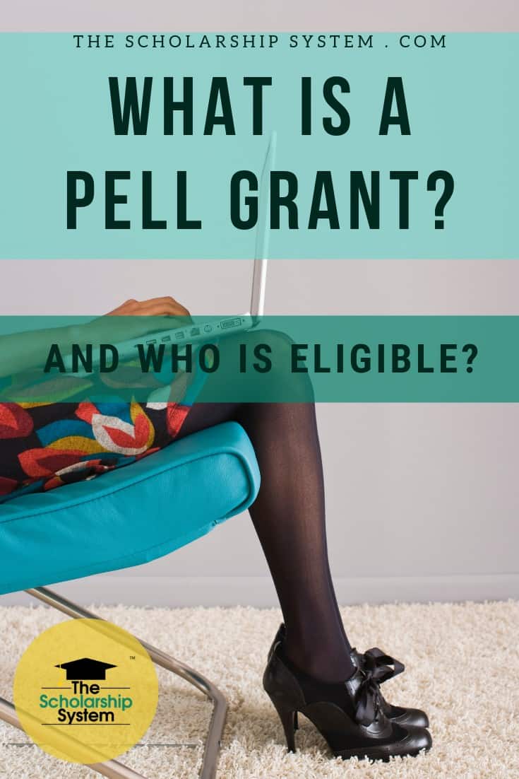 What is a Pell Grant and Who is Eligible? The Scholarship System