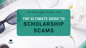 The Ultimate Guide to Scholarship Scams