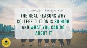 The Real Reasons Why College Tuition is So High and What you Can Do About it