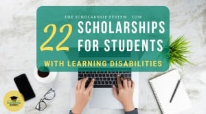 22 Scholarships for Students with Learning Disabilities