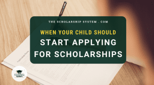 When Your Child Should Start Applying for Scholarships
