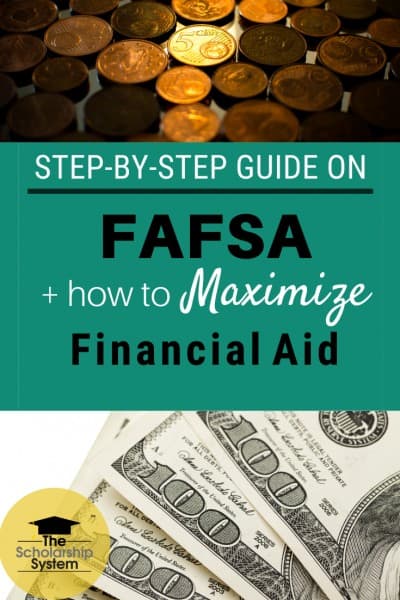 Complete Step-by-Step Guide On FAFSA & How To Get The Most Financial ...