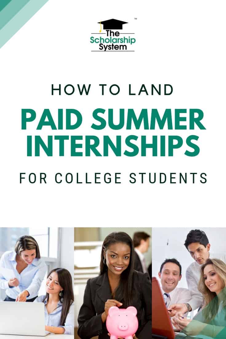 How to Land Paid Summer Internships for College Students The
