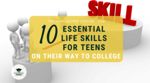 10 Essential Life Skills for Teens on Their Way to College