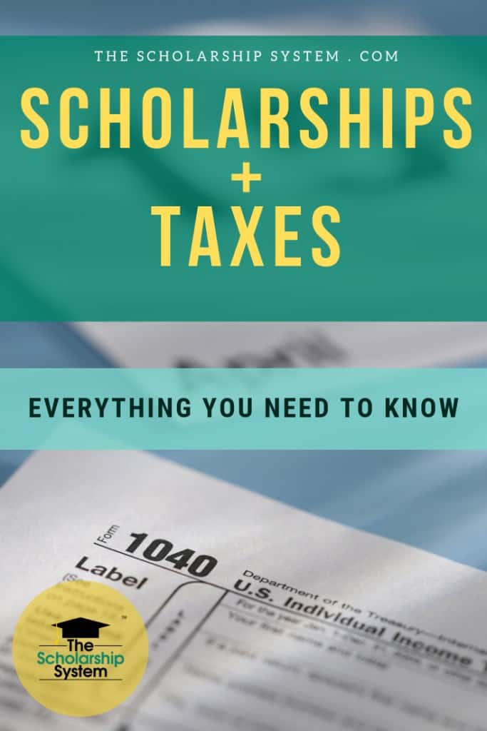 Scholarships + Taxes: Everything You Need to Know - The Scholarship System