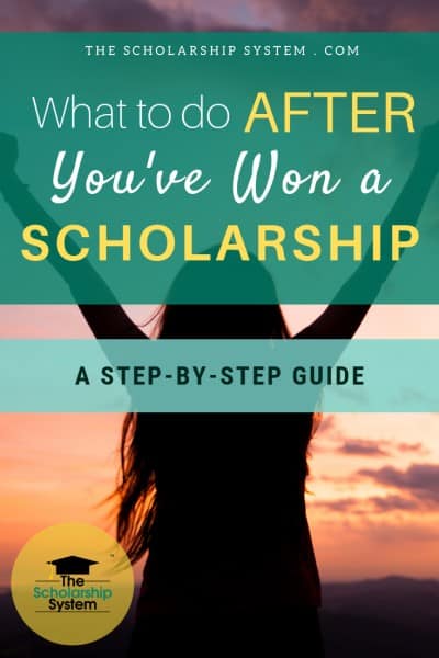 What to do AFTER You've Won a Scholarship - The Scholarship System