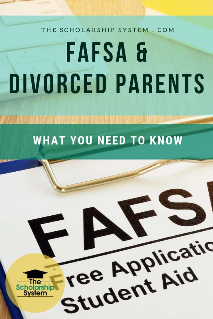 FAFSA & Divorced Parents What You Need to Know The Scholarship System