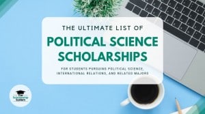 The Ultimate List of Political Science Scholarships