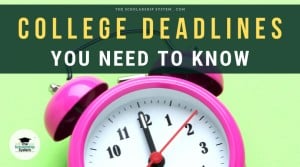 College Deadlines You Need to Know