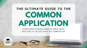 The Ultimate Guide to the Common Application for College
