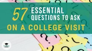 57 Essential Questions to Ask on a College Visit