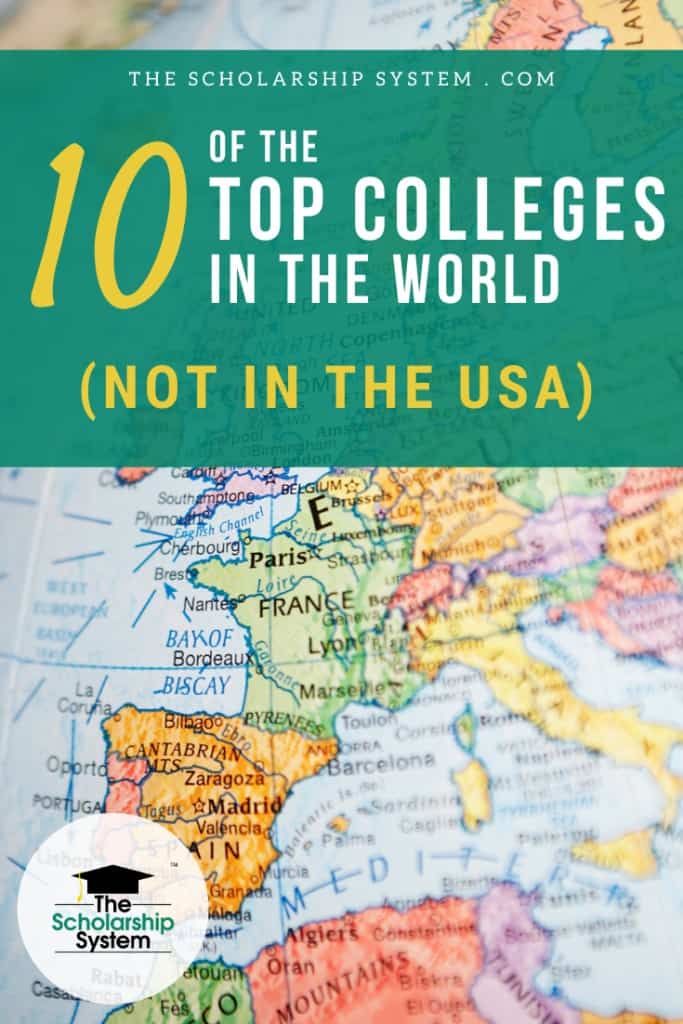 There are tons of amazing colleges dotting the planet. Here's a look at some of the top colleges in the world that aren't in the US.