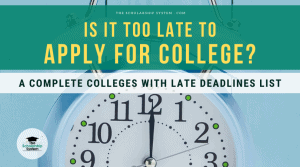 Is It Too Late to Apply for College? A Complete Colleges with Late Deadlines List