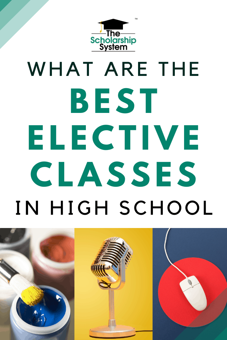 What Are the Best Elective Classes in High School? The Scholarship System