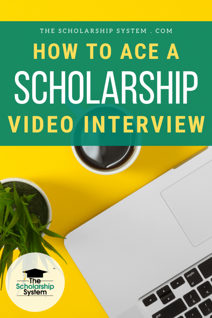 Scholarship committees are using video interviews for social distancing. If you want to ace your scholarship video interview, here's what you need to know.