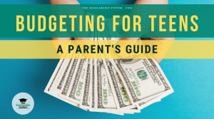 Budgeting for Teens – A Guide for Parents