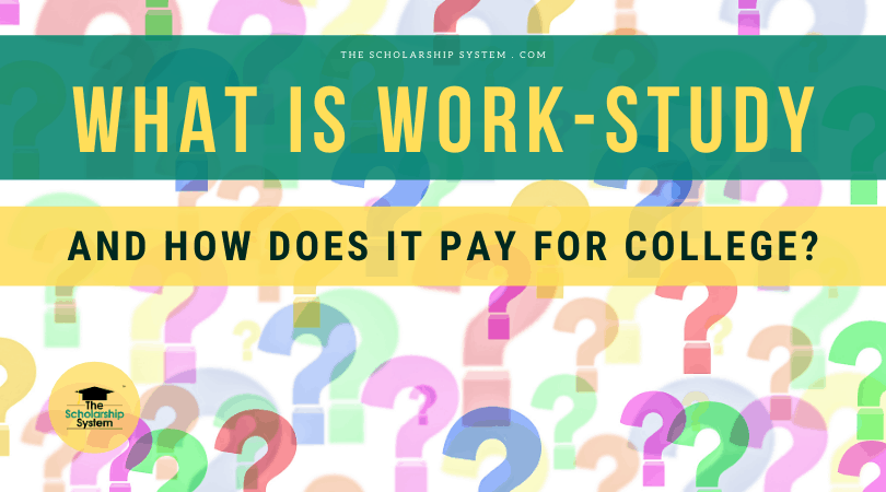 what-is-work-study-and-how-does-it-pay-for-college-the-scholarship