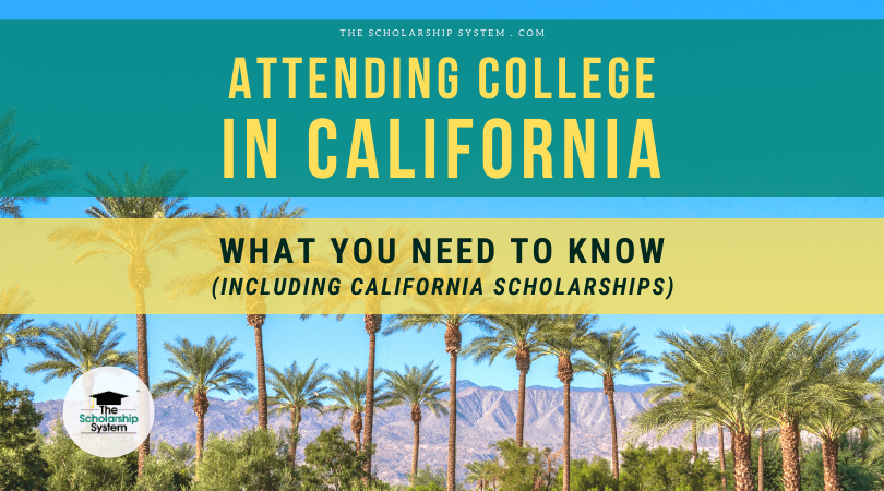 Attending College in California: What You Need to Know (Including ...